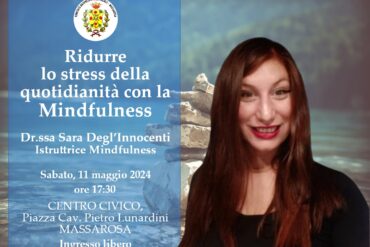 Mindfulness a Massarosa: strumenti per ridurre lo stress della quotidianità e da esami