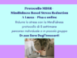 mbsr lucca dr.ssa sara degl'innocenti mindfulness based stress reduction jon kabat zinn capannori altopascio psicologia riduzione dello stress gestione reattività